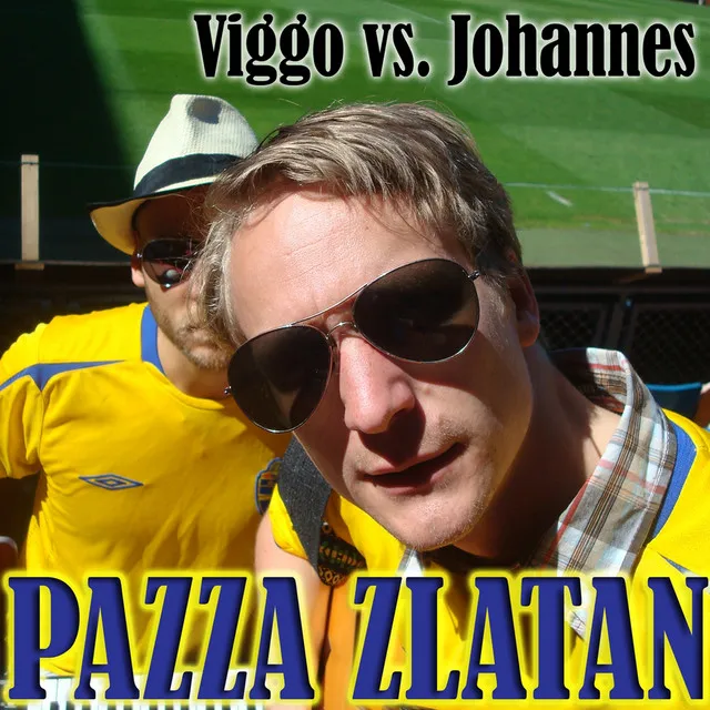 Pazza Zlatan (Viggo vs. Johannes)