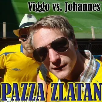 Pazza Zlatan (Viggo vs. Johannes) by Viggo