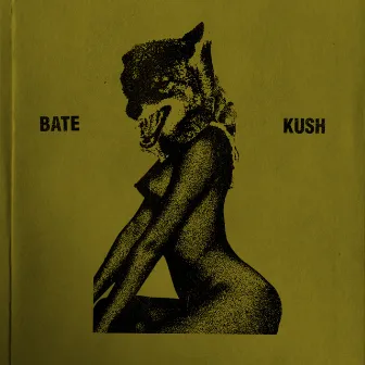 Bate Kush by Foie Gras