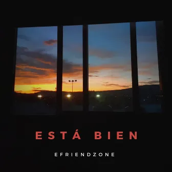 Está bien by Efriendzone