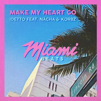 Make My Heart Go by Idetto