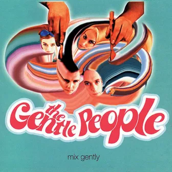 Mix Gently by The Gentle People