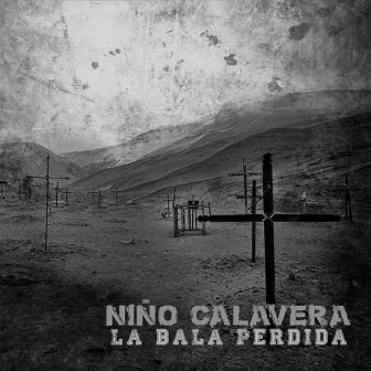 La Bala Perdida by Niño Calavera