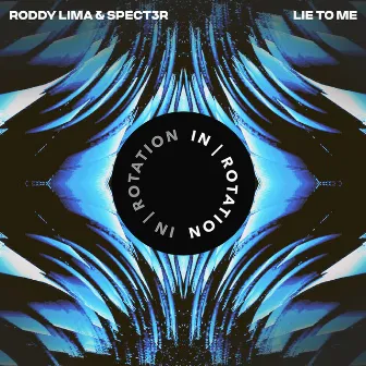 Lie To Me by Roddy Lima