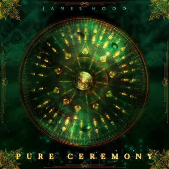 Pure Ceremony by James Hood