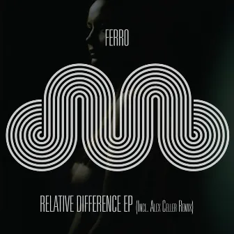 Relative Difference EP by Ferro