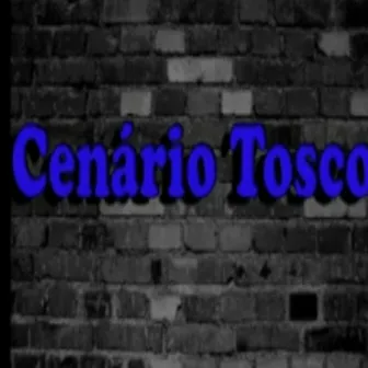 Cenário Tosco by Bito