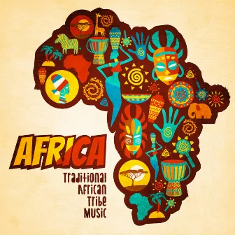 Africa: Traditional African Tribe Music, Drums & Chants by Ethnic Sounds World