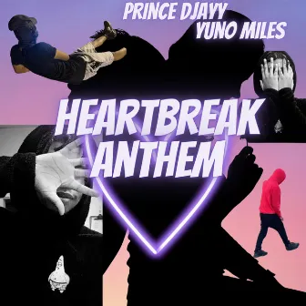 Heartbreak Anthem by Prince DJayy