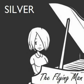 The Flying Man by Silver