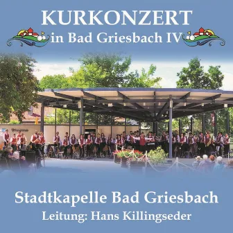 Kurkonzert in Bad Griesbach IV (Live) by Stadtkapelle Bad Griesbach