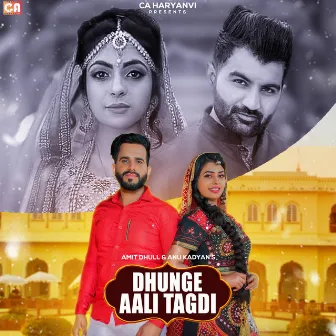 Dhunge Aali Tagdi by Amit Dhull