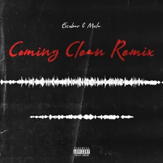 Coming Clean (Remix) by Escobar