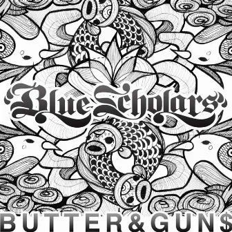 Butter&gun$ by Blue Scholars