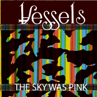 The Sky Was Pink by Vessels