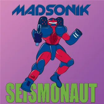 Seismonaut by Madsonik