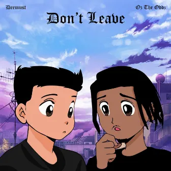 Don't Leave by Deemust