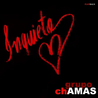 Inquieto Coração (Playback) by Grupo Chamas