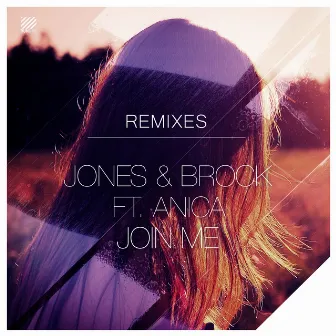 Join Me (feat. Anica Russo) [Remixes] by Jones & Brock