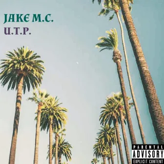 U.T.P. by Jake M.C.