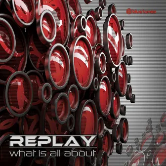 What Is All About by Replay