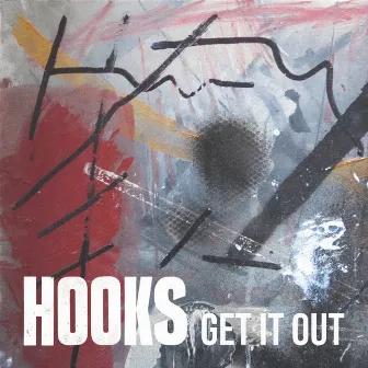 Get It Out by Hooks