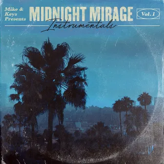 Mike & Keys Presents: Midnight Mirage Instrumentals, Vol. 1 by Mike & Keys