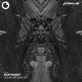 Leave My Side EP by Seathasky