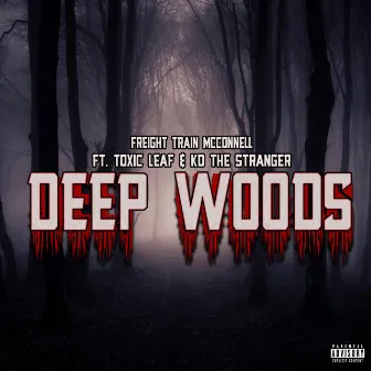 Deep Woods by KD The Stranger