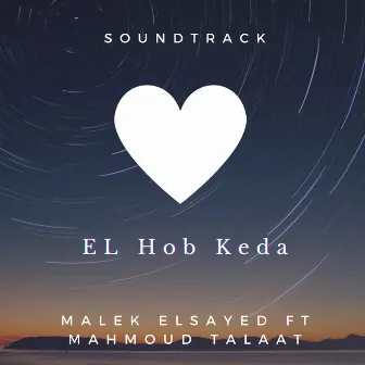 El Hob Keda Movie Soundtrack by Malek Elsayed