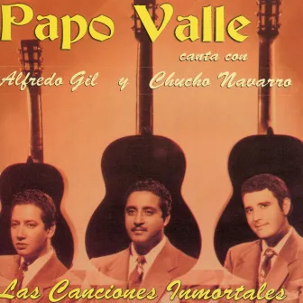 Las Canciones Inmortales by Papo Valle