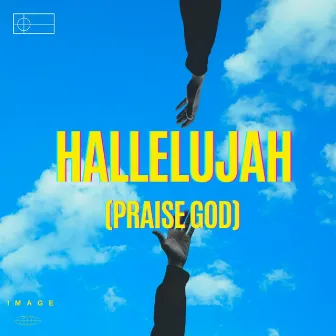 Hallelujah (Praise God) by Image