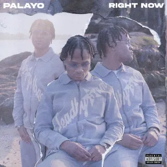 RIGHT NOW by PALAYO