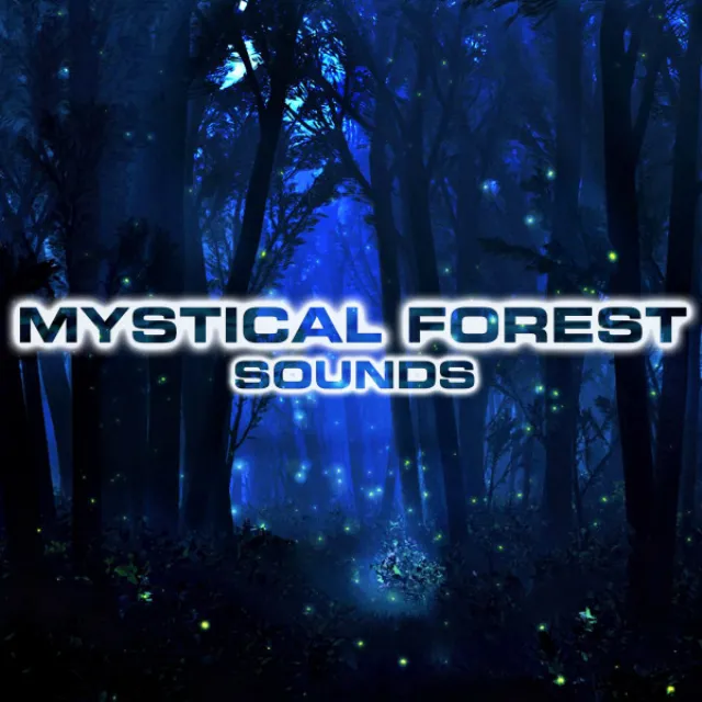 Mystical Forest Sounds