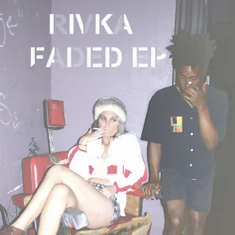 Faded by RIVKA