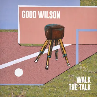 Walk the Talk by Good Wilson