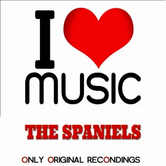 I Love Music - Only Original Recondings by The Spaniels