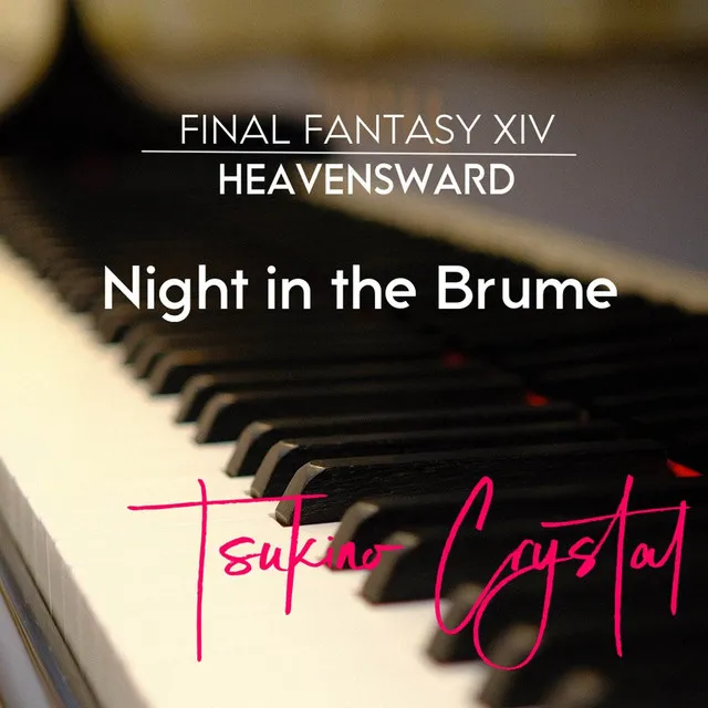 Night in the Brume(From "Final Fantasy XIV: Heavensward") - Piano Version