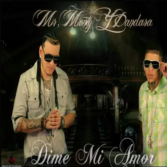 Dime Mi Amor (feat. Mr. Monty) by Dandara