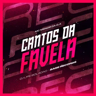 Cantos da Favela by Dj Lipe Boladão