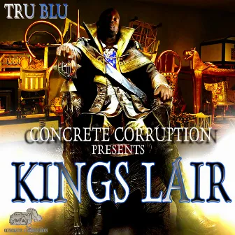 Kings Lair by Tru Blu