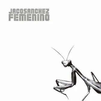 Femenino (Remasterizado) by Jaco Sanchez