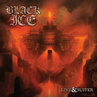 Live & Suffer by Black Ice