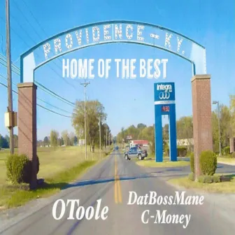 Home Of The Best by DatBossMane C-Money