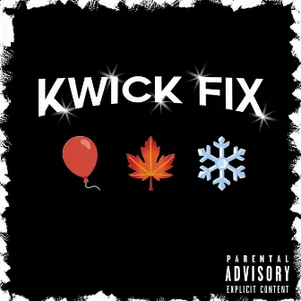 Kwick fix by C rose