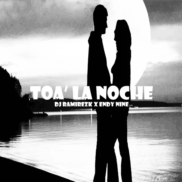 Toa' La Noche