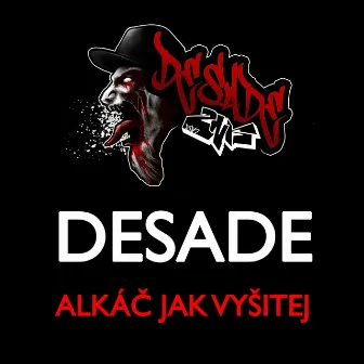 Alkáč Jak Vyšitej by Desade