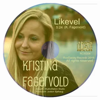 Likevel by Kristina Fagervold