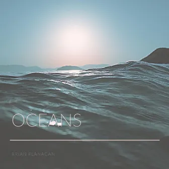 Oceans by Brian Flanagan