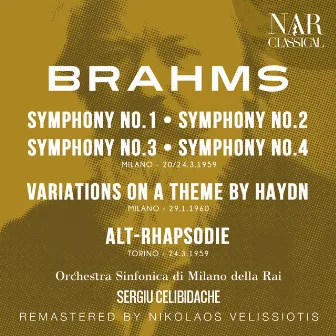 BRAHMS: SYMPHONY, No. 1, SYMPHONY, No. 2, SYMPHONY, No. 3, SYMPHONY, No. 4, VARIATIONS ON A THEME BY HAYDN, ALT-RHAPSODIE by Orchestra Sinfonica di Milano della Rai